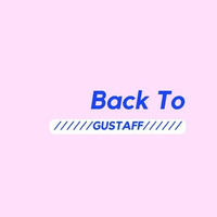 Gustaff - Back To (Original Mix) FREEDOWNLOAD by Gustaff
