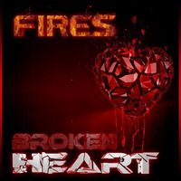 Fires - Broken Heart by DjFires