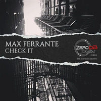 Max Ferrante - Check It SNIPPET by Max Ferrante