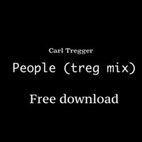 Carl Tregger - People (treg mix) Free Download by Richard Kordics