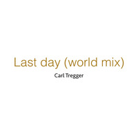 Carl Tregger - Last Day......demooooo by Richard Kordics