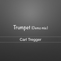 Carl Tregger - Trumpet (demo mix) by Richard Kordics