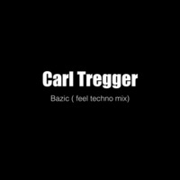 Carl Tregger - Bazic (feel techno mix) by Richard Kordics