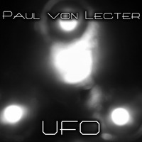 UFO by Paul von Lecter