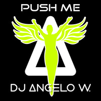 DJ Angelo W. - Push Me (Future Pop) by DJ Angelo W.