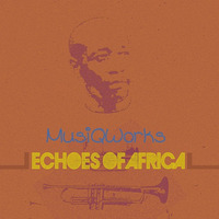Echoes of Africa by MusiQWorks