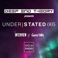 Micah Smith - Understated 005 [Interview & Guest Mix] by Deep End Theory