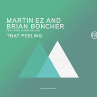 Martin EZ and Brian Boncher feat Jason Walker - That Feeling