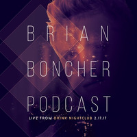 Brian Boncher - Live From Drink Nightclub 2-17-17 by Brian Boncher