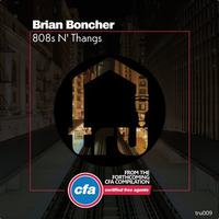 Brian Boncher - 808s N Thangs (Original Mix) NEW on TRU MUSICA by Brian Boncher