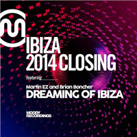 Martin EZ & Brian Boncher - Dreaming Of Ibiza (Original Club Mix) by Brian Boncher