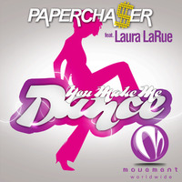 Papercha$er feat. Laura LaRue - You Make Me Dance (Brian Boncher Remix) by Brian Boncher