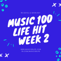 RK GOYAL &amp; SHION RAY - MUSIC 100 LIFE HIT WEEK by MUSIC 100 LIFE