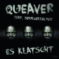 Queaver feat. Soulcollector - Es Klatscht | FREE DOWNLOAD by Queaver