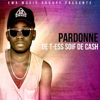 T-ess soif de cash - Pardonne by killa pop