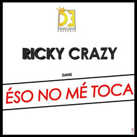 Eso No Mé Toca by RICKY CRAZY by killa pop