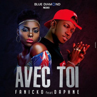 Fanicko Feat Daphné - Avec Toi by killa pop