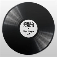 Mikka Vision - New Vinyls #1 by Mikka Vision