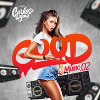 Good Music O2 - Carlos Lizano by Dj Carlos Chiclayo
