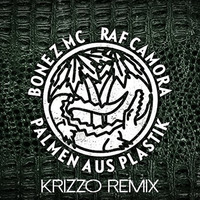 Bonez MC & RAF Camora - Palmen Aus Plastik (Krizzo Remix by Krizzo