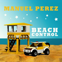 DJ Manuel Perez - Beach Control by Manuel Perez