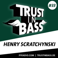 Scratchynski - Trust In Bass Podcast 33 (2015) by Scratchynski
