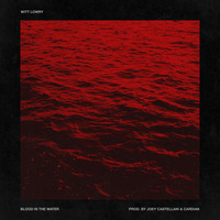 Witt Lowry - Blood in the Water by Vova