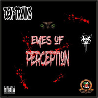 Eyes of Perception by  Dek-Troniksâ„¢ ðŸ–•ðŸ½