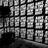 RAVE IS THE NEW RIOT | July 2017 by Mønøcrme