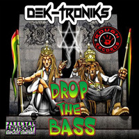 Dek-Troniks - Drop The Bass (feat Roch & Flinty) by Rough Records ðŸŽ±