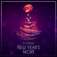 Dj Goman - New year's night by AMSELLOA WLADWORLD DIGITAL MUSIC LABEL