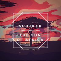 The Sun Of Africa by Subjaxx