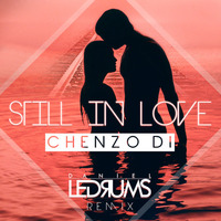 Chenzo Di - Still In Love (Daniel Ledrums Remix) by Ledrums