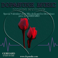 DopaNuke Special V-Day mix (dedicated to Deveshnee) -  pres. by GERHARD by Dopanuke