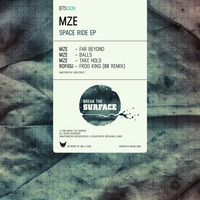 MZE - Space Ride EP (BTS009)