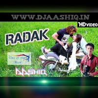 RADAK  Remix(Haryanvi) - DJ Remix 2017 - DJAashiq Ajay [www.djaashiq.in] by DjAashiq Ajay