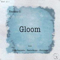 Emiliano S - Gloom (Original Mix) #cut# by Emiliano S