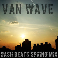 Van Wave - Dash Beats Spring Mix 2015 by Peter van Wave