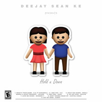 Hold u Down - Deejay Sean Ke by Deejay Sean Ke