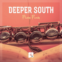 Deeper South - Flute Funk by Soul Deep Recordings