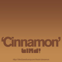 blnd! - Cinnamon [FREE DOWNLOAD] by blnd!