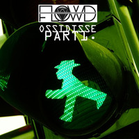 OSSIDISSE Part1 by Florian Dümig - F.L.O.W.D - Deephouse//Downbeat//Techno
