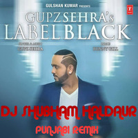 LABLE BLACK - PUNJABI MIX -DJ SHUBHAM HALDAUR by DjShubham Haldaur