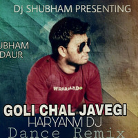 Goli Chal Javegi Haryanvi song Remix Dj Shubham Haldaur 2018 by DjShubham Haldaur