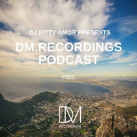 DM.Recordings Podcast 005 by DM.Recordings