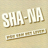 Hou Van Het Leven by Sha-Na