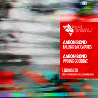 Falling Backwards (Original Mix) OUT NOW ON BEATPORT!!! by Aaron Bond