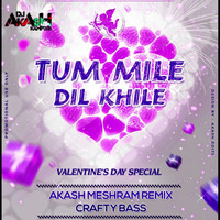 Tum Mile Dil Khile - Akash Meshram Remix &amp; Crafty Bass by Akash Meshram Remix