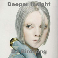 Deeper Insight by DJ Birdsong