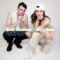 Sofi Tukker - Drinkee (VANGELA ICE Rework - 2017) by VANGELA ICE